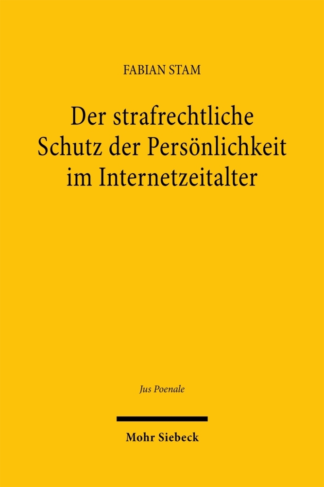 Der strafrechtliche Schutz der Persönlichkeit im Internetzeitalter