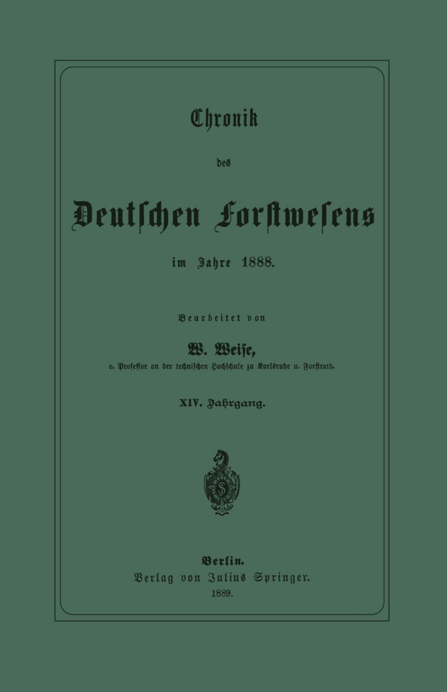 Chronik des Deutschen Forstwesens im Jahre 1888