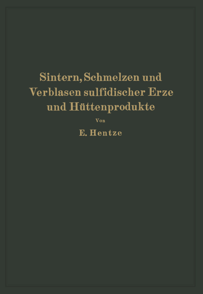 Sintern, Schmelzen und Verblasen sulfidischer Erze und Hüttenprodukte