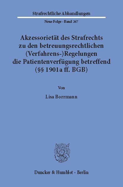 Akzessorietät des Strafrechts zu den betreuungsrechtlichen (Verfahrens-)Regelungen die Patientenverfügung betreffend ( 1901a ff. BGB).