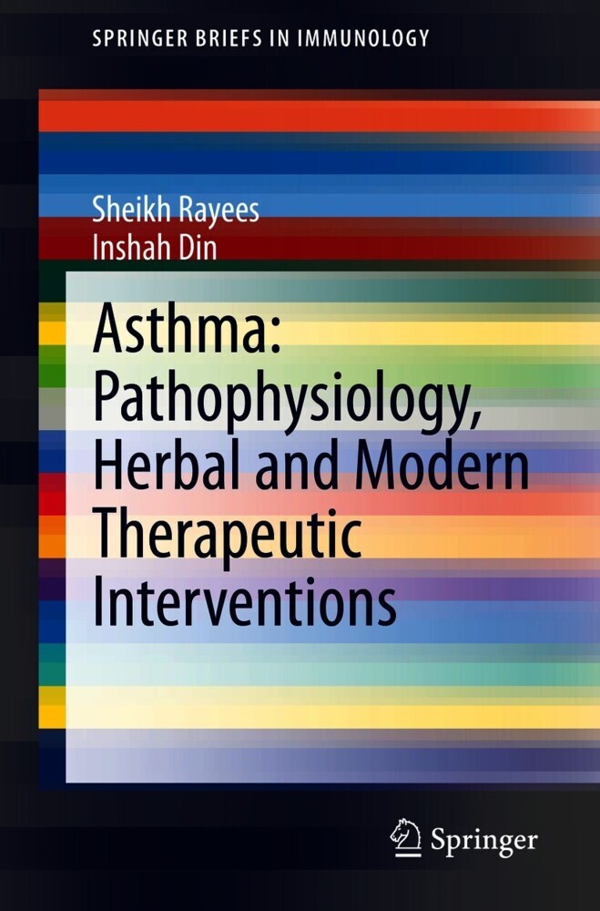 Asthma: Pathophysiology, Herbal and Modern Therapeutic Interventions