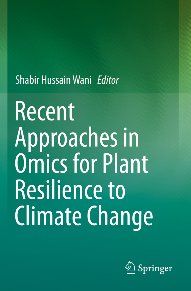 Recent Approaches in Omics for Plant Resilience to Climate Change