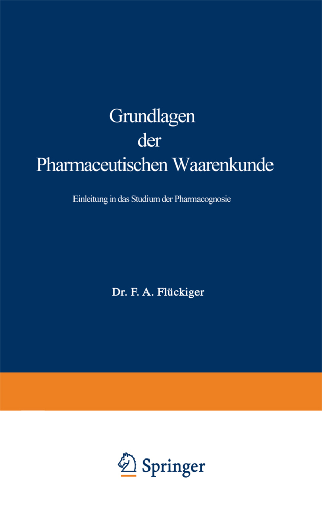 Grundlagen der Pharmaceutischen Waarenkunde