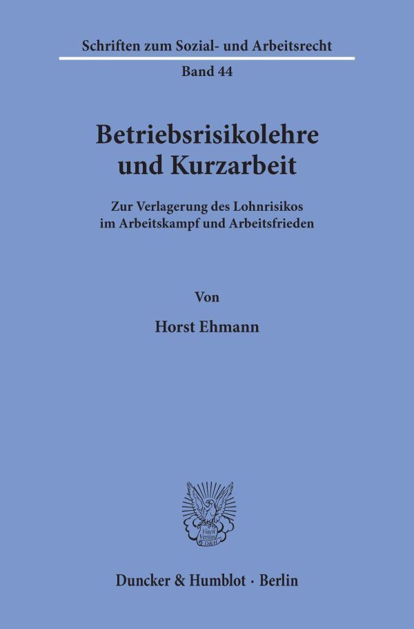 Betriebsrisikolehre und Kurzarbeit.