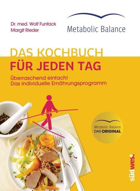 Metabolic Balance® Das Kochbuch für jeden Tag