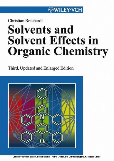 Solvents and Solvent Effects in Organic Chemistry