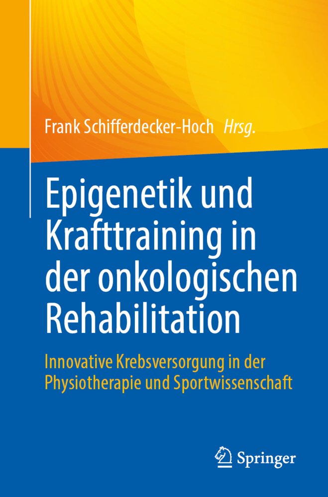 Epigenetik und Krafttraining in der onkologischen Rehabilitation