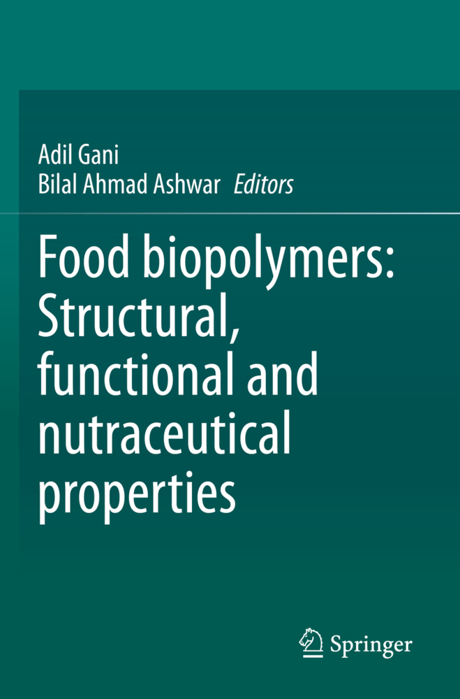 Food biopolymers: Structural, functional and nutraceutical properties