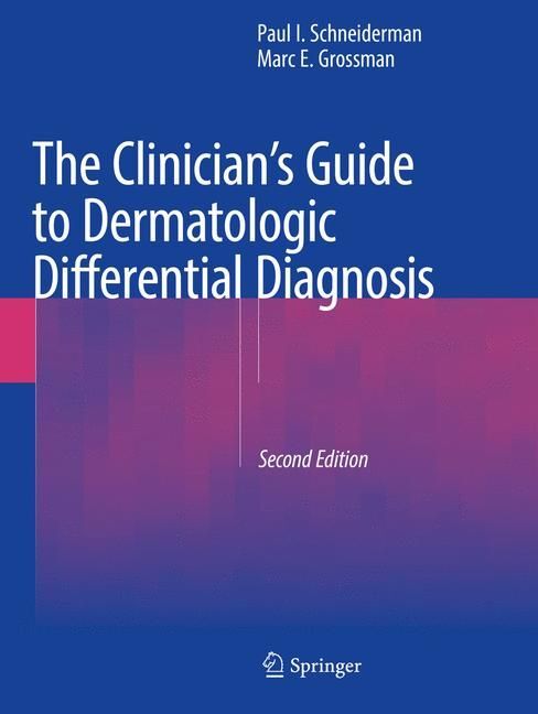 The Clinician's Guide to Dermatologic Differential Diagnosis, 4 Teile
