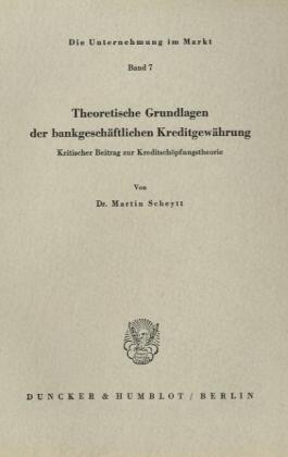 Theoretische Grundlagen der bankgeschäftlichen Kreditgewährung.