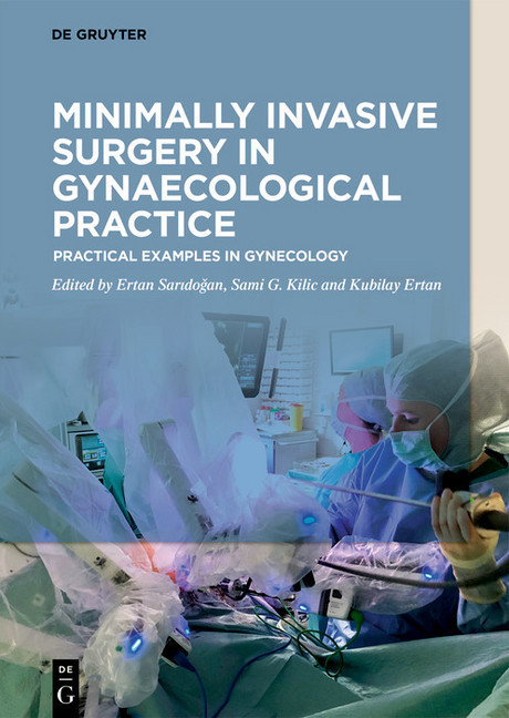 Minimally Invasive Surgery in Gynecological Practice; .