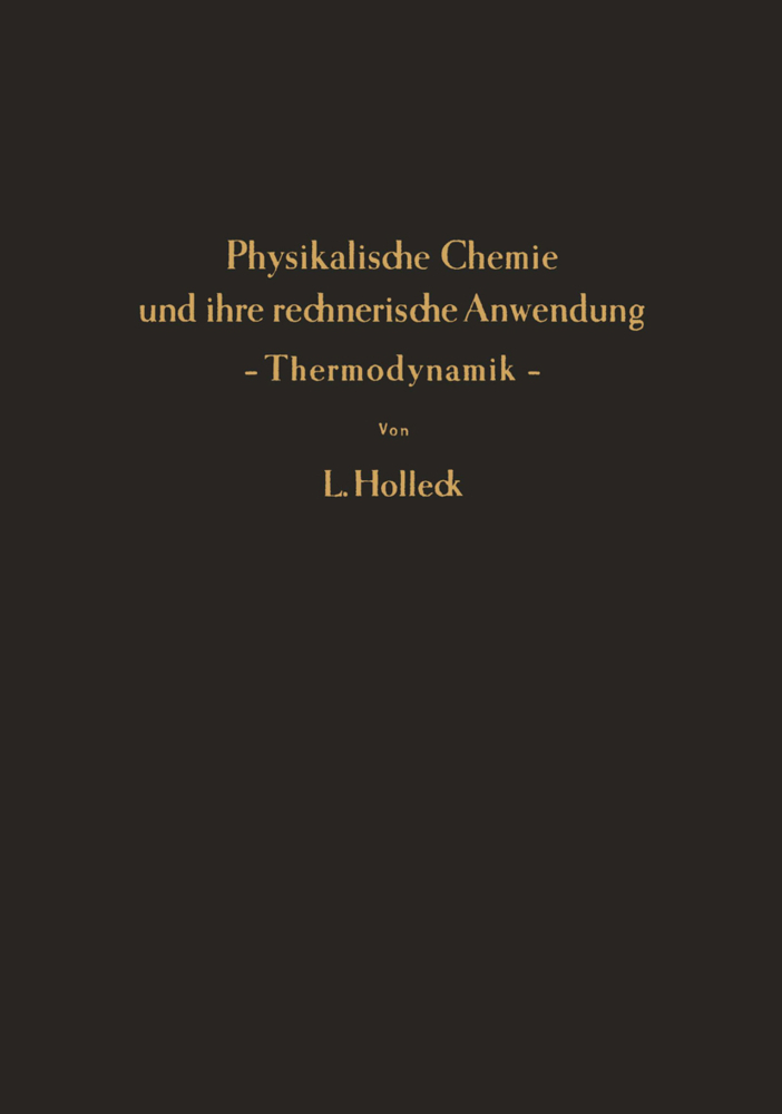 Physikalische Chemie und ihre rechnerische Anwendung Thermodynamik
