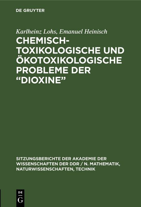 Chemisch-toxikologische und Ã¶kotoxikologische Probleme der 'Dioxine'