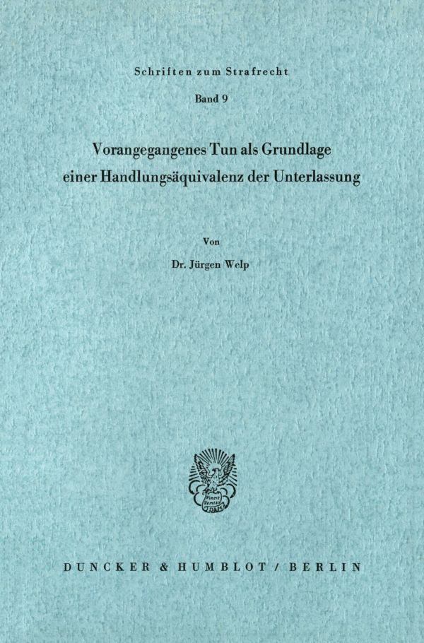 Vorangegangenes Tun als Grundlage einer Handlungsäquivalenz der Unterlassung.