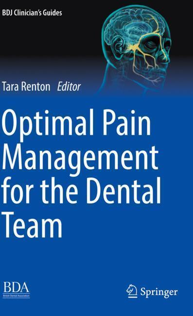 Optimal Pain Management for the Dental Team