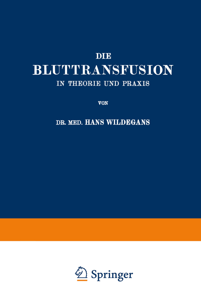 Die Bluttransfusion in Theorie und Praxis