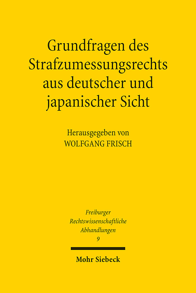 Grundfragen des Strafzumessungsrechts aus deutscher und japanischer Sicht