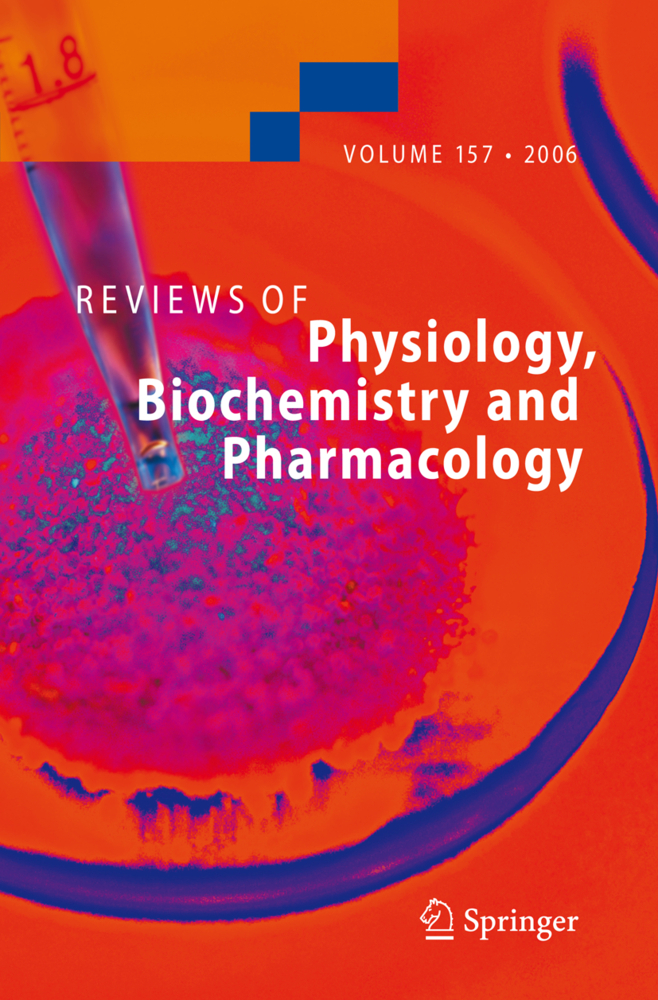 Reviews of Physiology, Biochemistry and Pharmacology 157