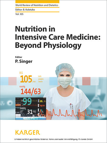 Nutrition in Intensive Care Medicine: Beyond Physiology