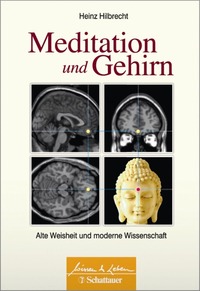 Meditation und Gehirn (Wissen & Leben)