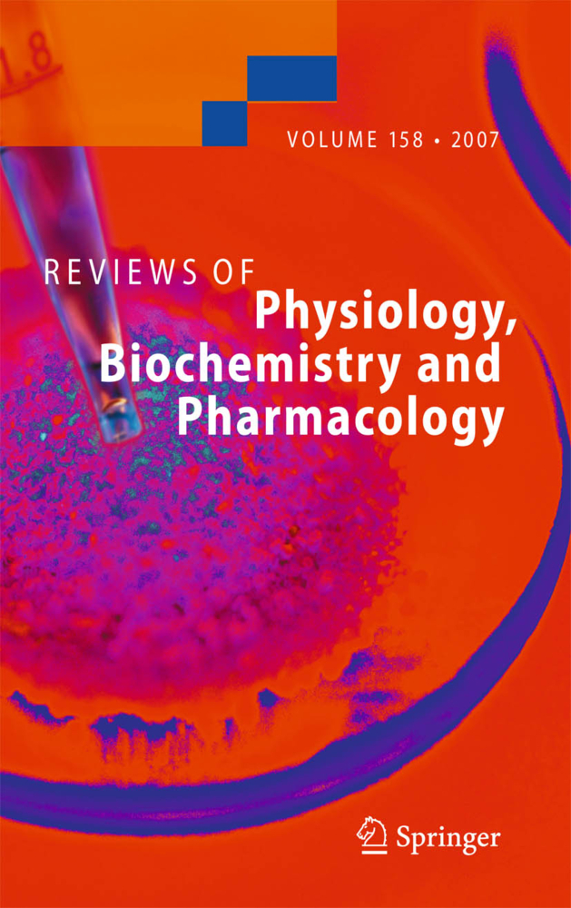 Reviews of Physiology, Biochemistry and Pharmacology 158