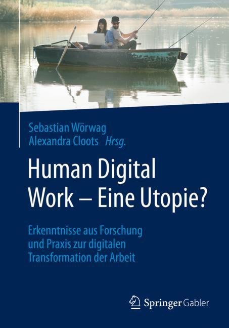 Human Digital Work - Eine Utopie?