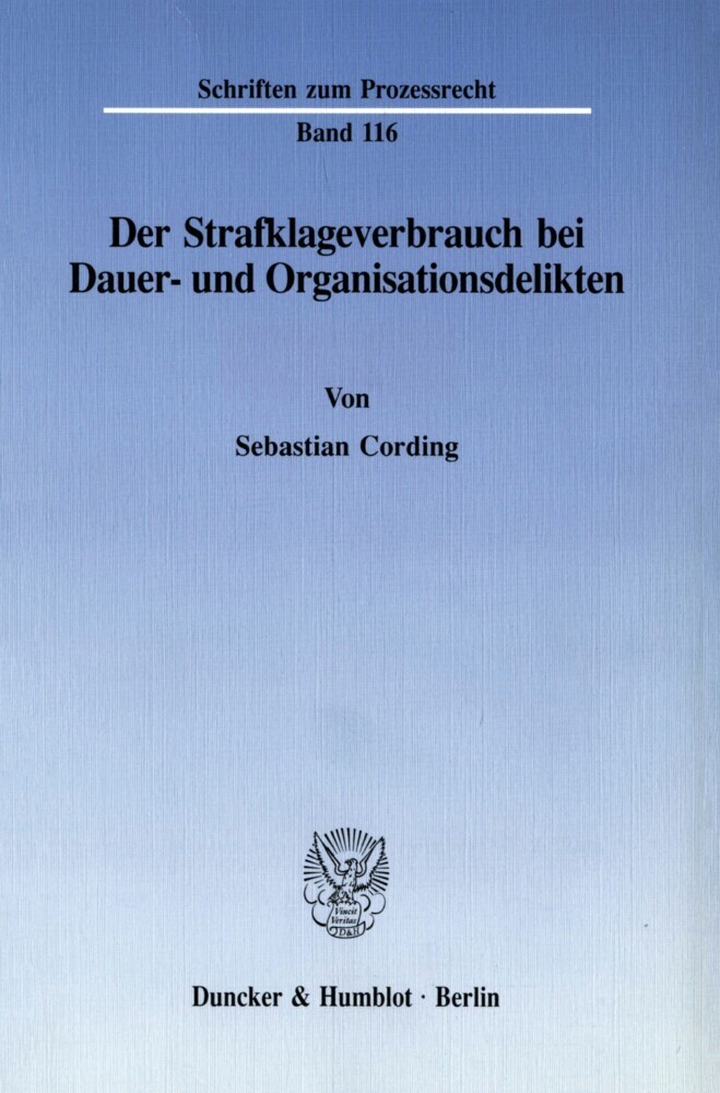 Der Strafklageverbrauch bei Dauer- und Organisationsdelikten.