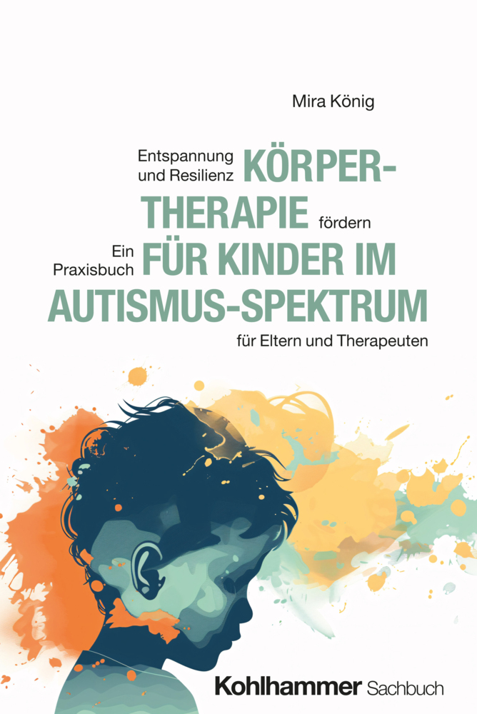 Körpertherapie für Kinder im Autismus-Spektrum Körpertherapie für Kinder im Autismus-Spektrum