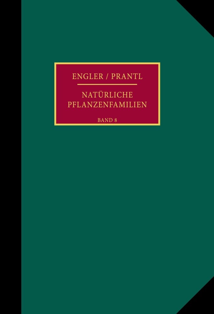 Die natürlichen Pflanzenfamilien nebst ihren Gattungen und wichtigeren Arten, insbesondere den Nutzpflanzen.