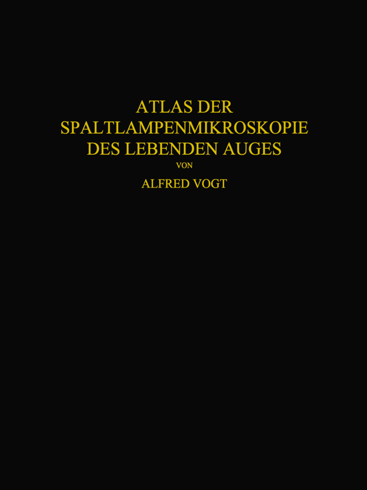 Atlas der Spaltlampenmikroskopie des Lebenden Auges