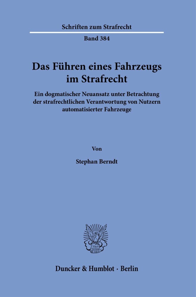 Das Führen eines Fahrzeugs im Strafrecht.