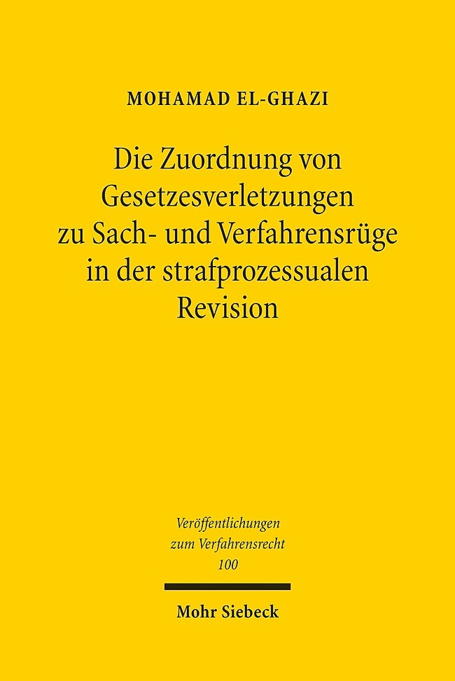 Die Zuordnung von Gesetzesverletzungen zu Sach- und Verfahrensrüge in der strafprozessualen Revision