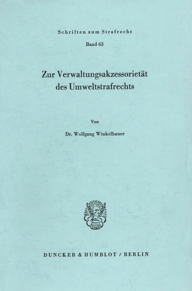 Zur Verwaltungsakzessorietät des Umweltstrafrechts.