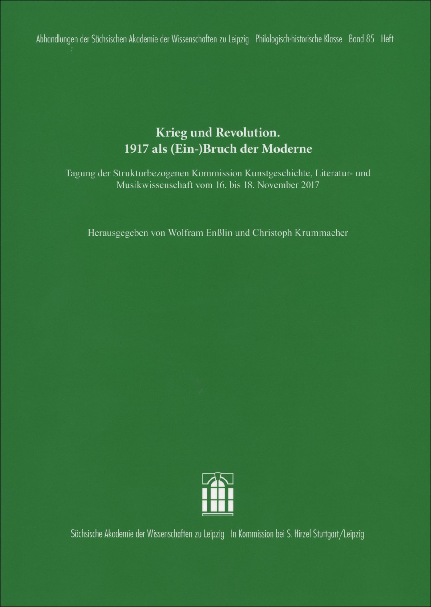 Krieg und Revolution. 1917 als (Ein-)Bruch der Moderne
