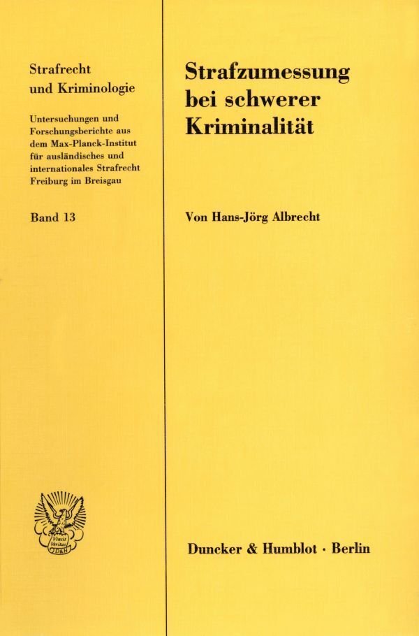 Strafzumessung bei schwerer Kriminalität.