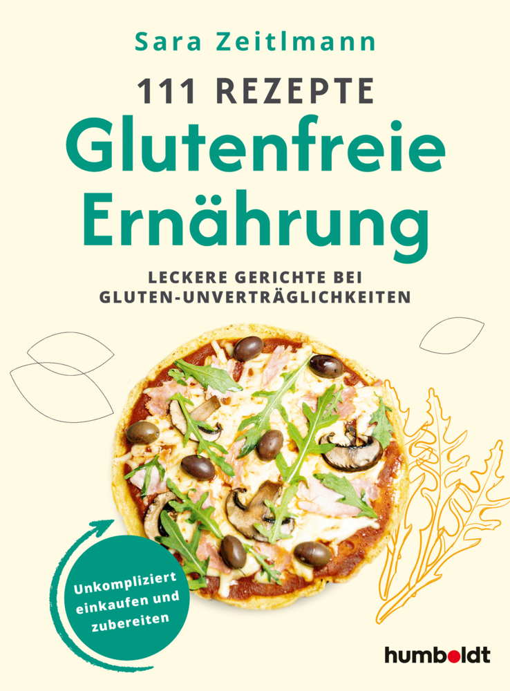 111 Rezepte für eine glutenfreie Ernährung