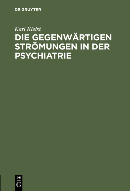 Die gegenwärtigen Strömungen in der Psychiatrie