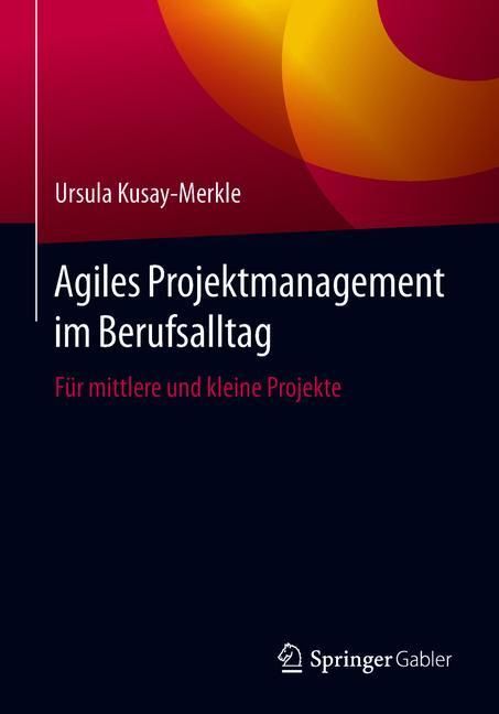 Agiles Projektmanagement im Berufsalltag