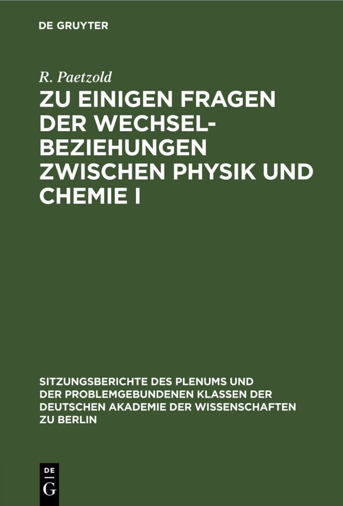 Zu einigen Fragen der Wechselbeziehungen zwischen Physik und Chemie I