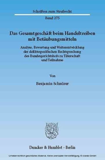 Das Gesamtgeschäft beim Handeltreiben mit Betäubungsmitteln.