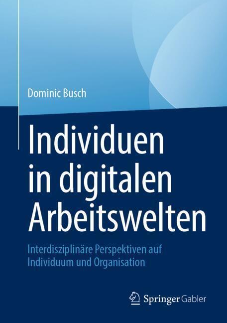 Individuen in digitalen Arbeitswelten