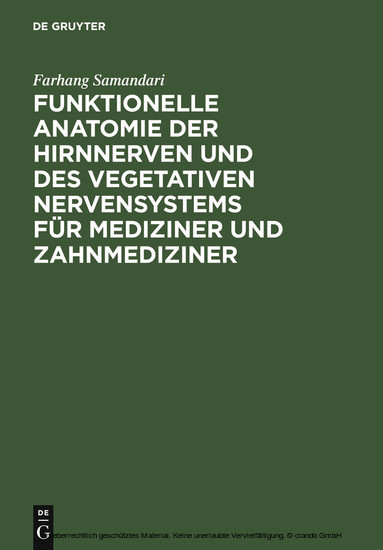 Funktionelle Anatomie der Hirnnerven und des vegetativen Nervensystems für Mediziner und Zahnmediziner