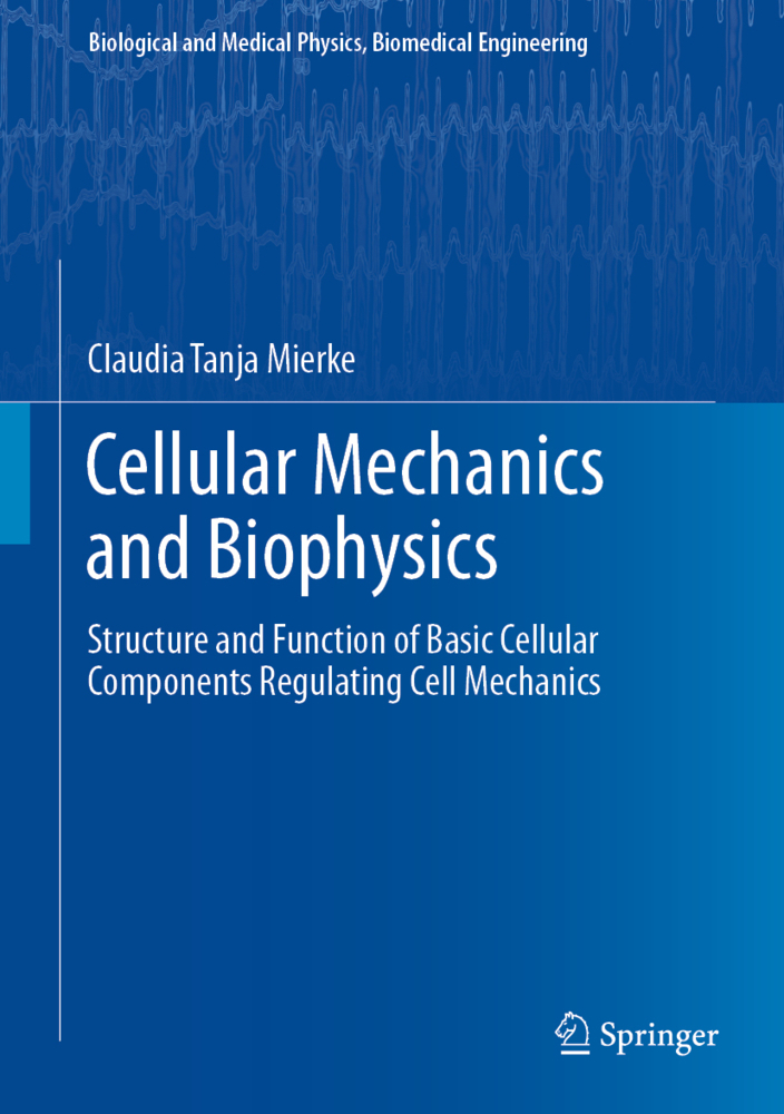 Cellular Mechanics and Biophysics