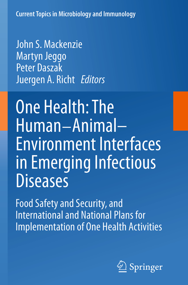 One Health: The Human-Animal-Environment Interfaces in Emerging Infectious Diseases