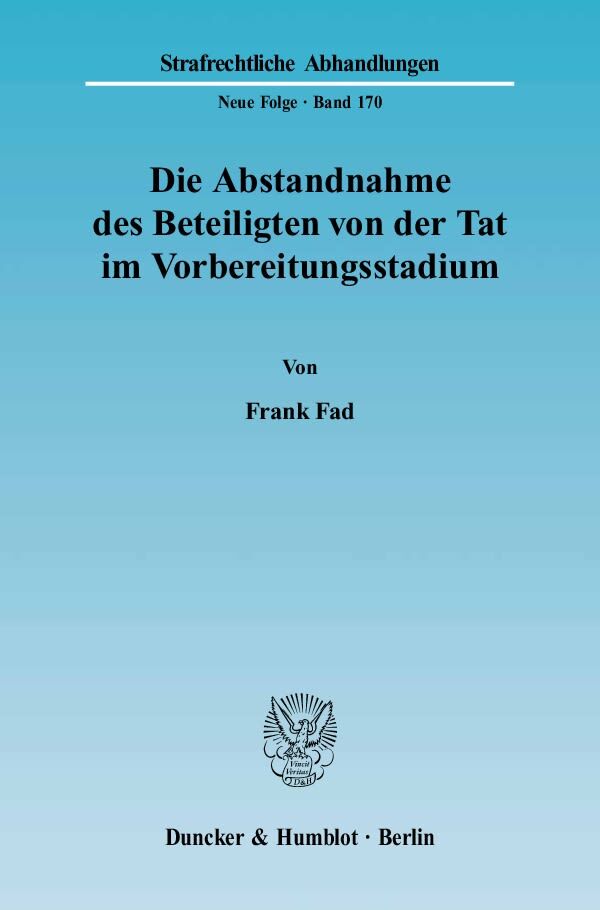 Die Abstandnahme des Beteiligten von der Tat im Vorbereitungsstadium.