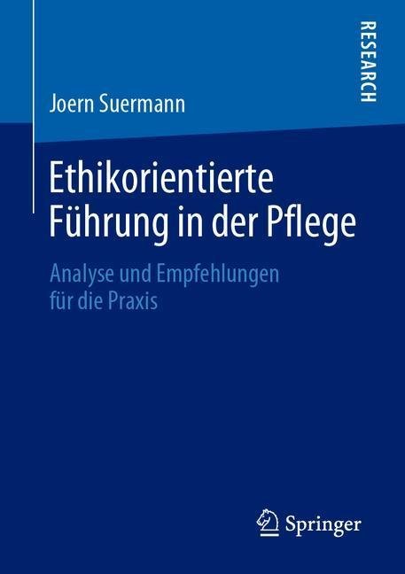 Ethikorientierte Führung in der Pflege