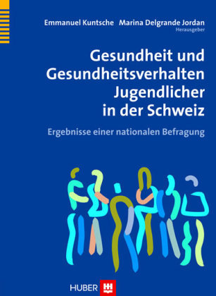 Gesundheit und Gesundheitsverhalten Jugendlicher in der Schweiz