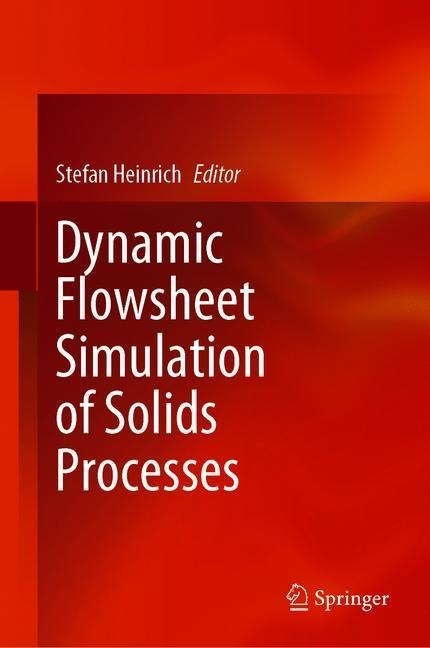 Dynamic Flowsheet Simulation of Solids Processes