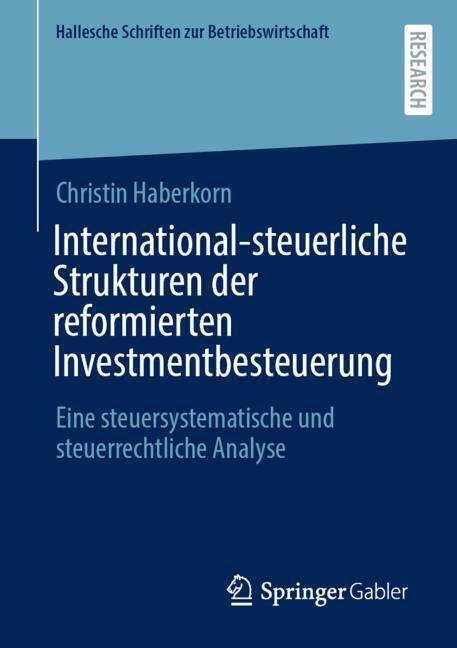 International-steuerliche Strukturen der reformierten Investmentbesteuerung International-steuerliche Strukturen der reformierten Investmentbesteuerung