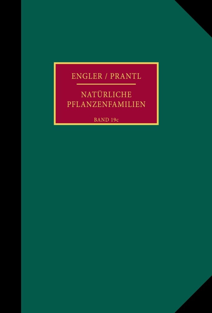 Die natürlichen Pflanzenfamilien nebst ihren Gattungen und wichtigeren Arten, insbesondere den Nutzpflanzen.